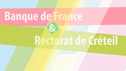 La Banque de France et le rectorat de Créteil : un partenariat gagnant !