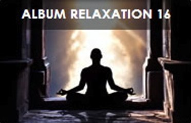 Album Relaxation 16: Musique libre de droit sans redevance Sacem: www.starkprod.com