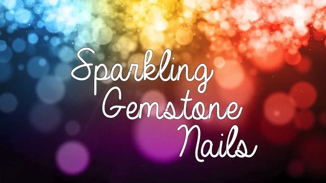 Sparkling Gemstone Nails