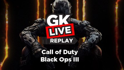Call of Duty : Black Ops III - GK Live