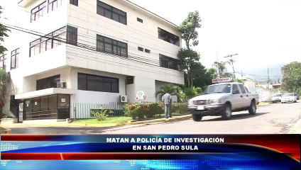 Asesinan a un policía de Servicios Especiales de Investigación en San Pedro Sula
