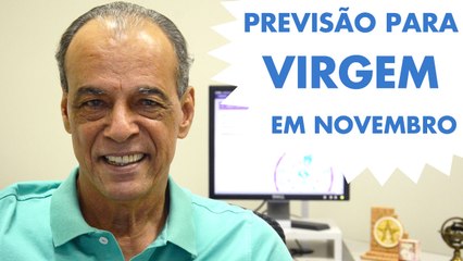HORÓSCOPO DE VIRGEM - PREVISÃO PARA O SIGNO EM NOVEMBRO 2015
