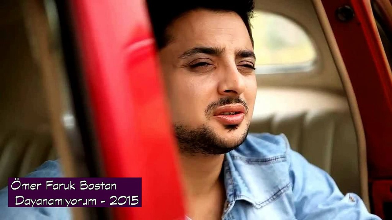 Ömer Faruk Bostan - Dayanamıyorum - 2015