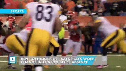 Ben Roethlisberger says plays won’t change in Le’Veon Bell’s absence