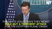 White House Discusses Crash Of Metrojet 9268
