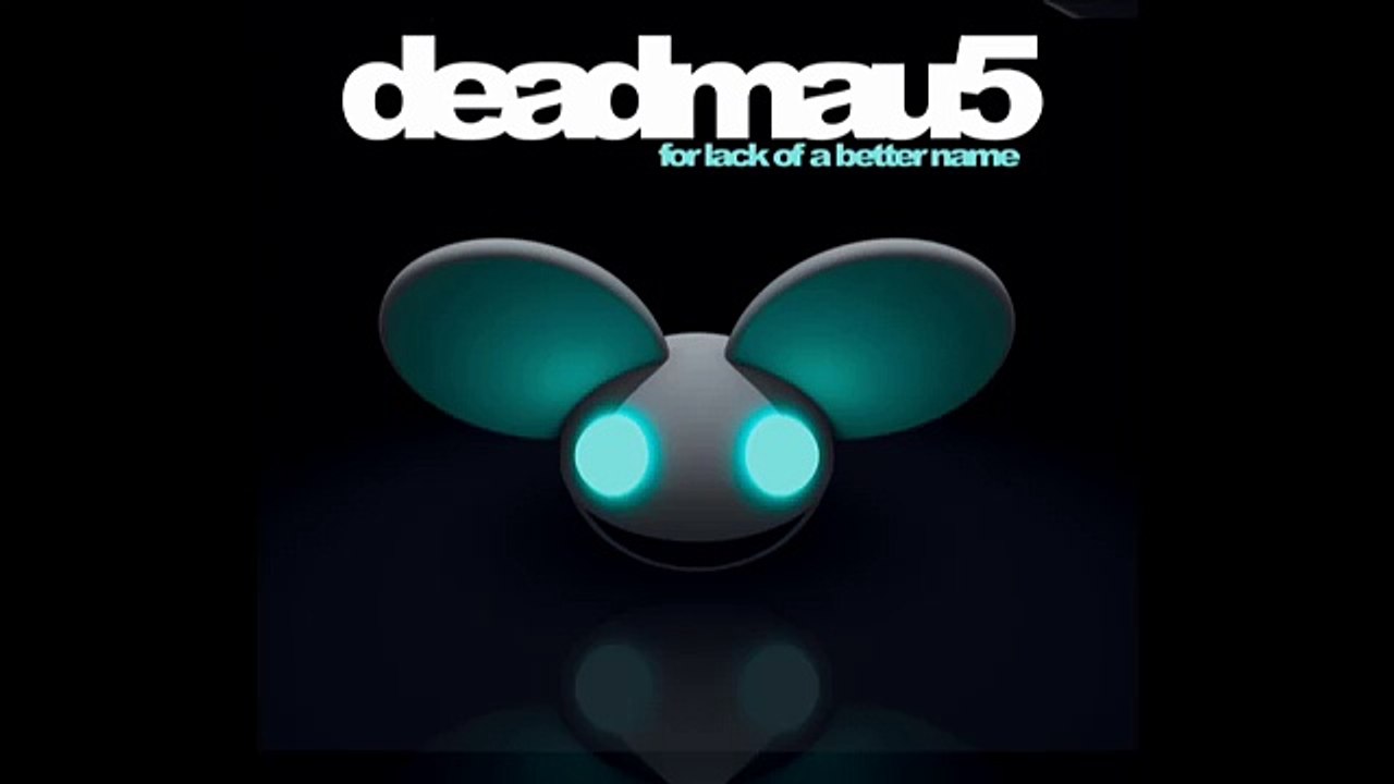 deadmau5 Lack of a Better Name