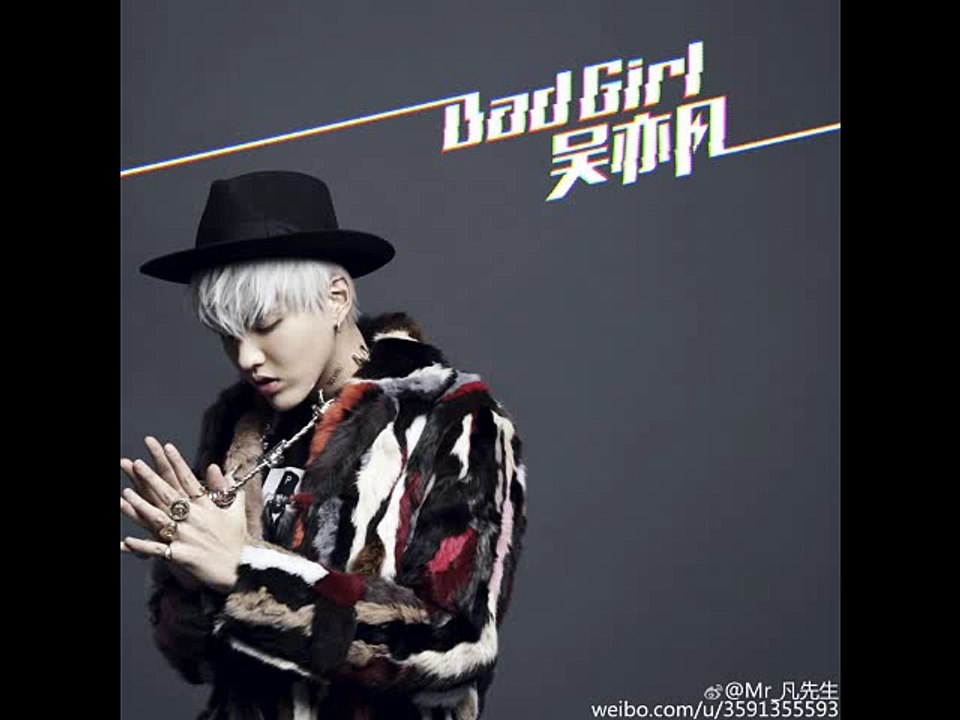 WuYiFan 吴亦凡 - Bad Girl