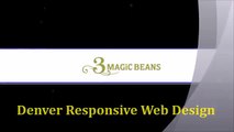 Denver Responsive Web Design - www.3magicbeans.com