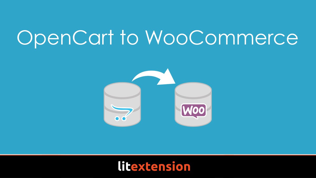 How to migrate OpenCart to WooCommerce with LitExtension