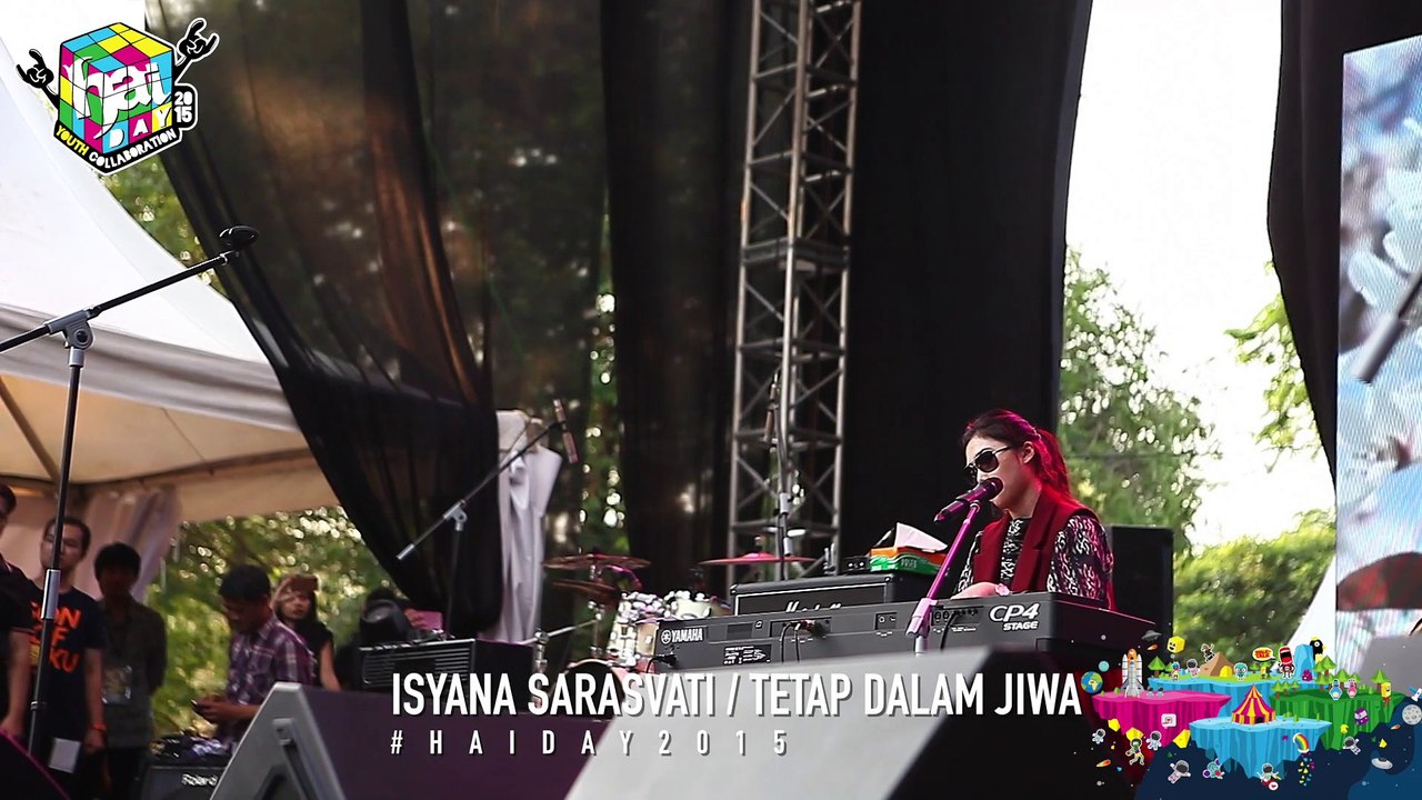ISYANA SARASVATI - Tetap Dalam Jiwa Live at #HAIDay2015
