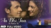 Sonu Nigam: 'Aa Bhi Jaa Tu Kahin Se' FULL VIDEO Song | Amayra Dastur | Movie song