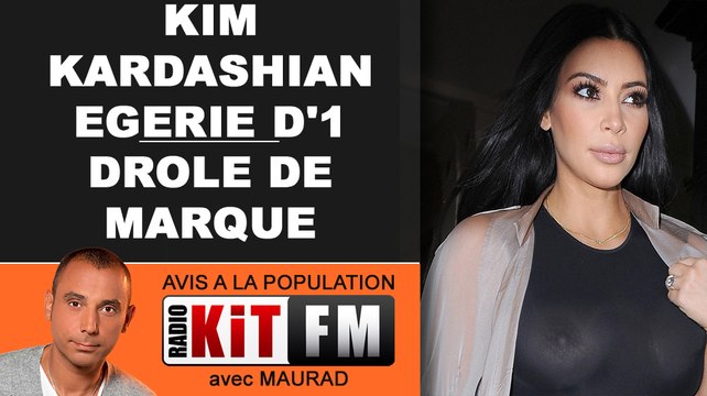 KIM KARDASHIAN EGERIE D'UNE DROLE DE MARQUE