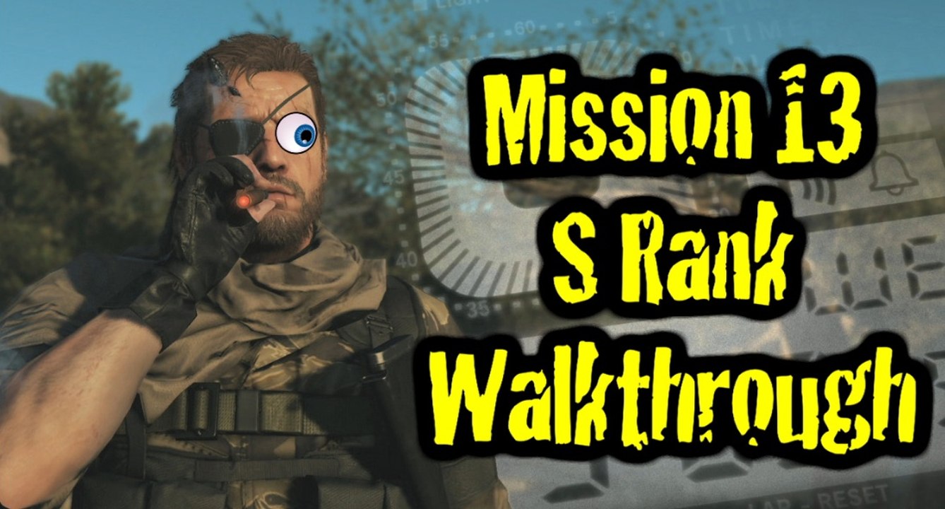 Metal Gear Solid V - Mission 13, S Rank