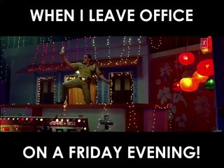 When I leave office on a Friday Evening! -D happy moments must watch 2015