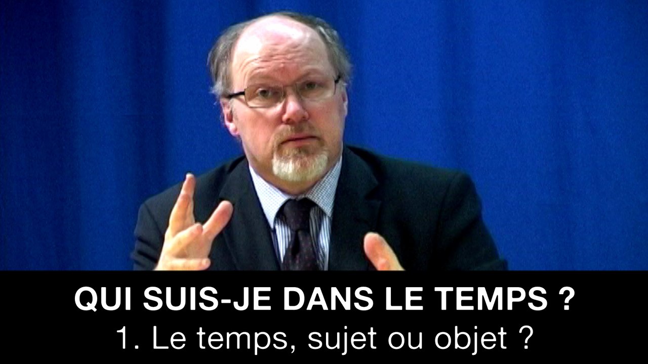 Qui suis-je dans le temps ? : 1. Le temps, sujet ou objet ? Philippe TOUCHET