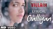 Lyrical׃ Galliyan Full Song with Lyrics ¦ Ek Villain ¦ Ankit Tiwari ¦ Sidharth Malhotra