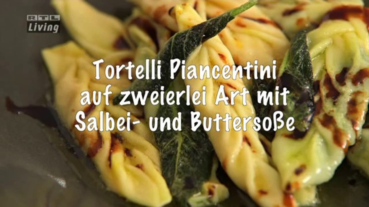 Tortelli Piancentini auf zweierlei Art mit Salbei- und Buttersoße