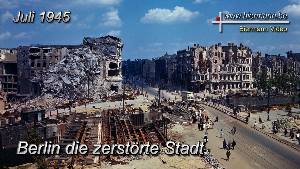 Juli 1945 - Berlin die zerstörte Stadt