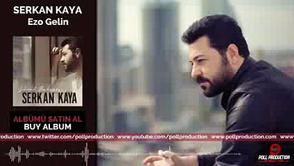Serkan Kaya - Ezo Gelin (Yeni)
