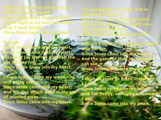 Since Jesus came into my heart