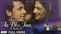Aa Bhi Jaa Tu Kahin Se - Sonu Nigam Full HD