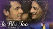 Sonu Nigam 'Aa Bhi Jaa Tu Kahin Se' FULL VIDEO Song HD - Amayra Dastur