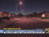 9-year-old trick or treater punched in the face