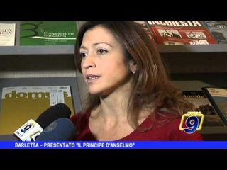BARLETTA | Presentato 'Il principe Anselmo'