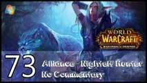 World of Warcraft ： Warlords of Draenor【PC】 - Part 73 「Alliance │ Nightelf Hunter │ No Commentary」