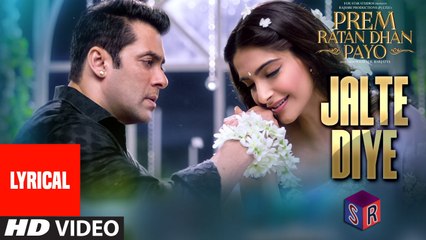 Jalte Diye [Full Audio Song with Lyrics] – Prem Ratan Dhan Payo [2015] FT. Salman Khan & Sonam Kapoor [FULL HD] - (SULEMAN - RECORD)