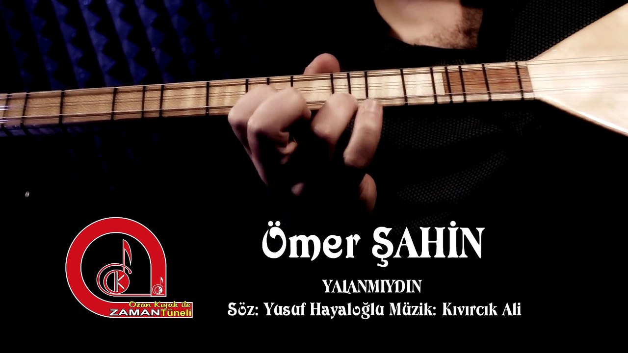Ömer Şahin Yalanmıydın