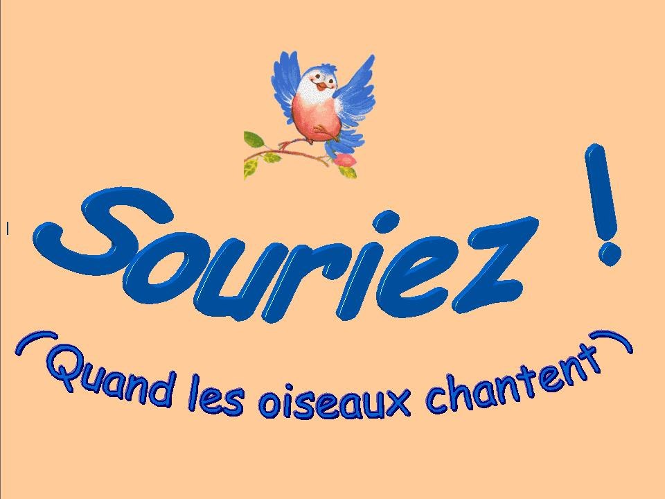 Souriez! (Quand les oiseaux chantent)