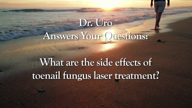 Are there any side effects of the Toenail Fungus laser treatment?