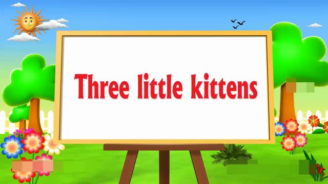 Three Little Kittens & Five Little Kittens Jumping on the Bed - 3D Rhymes & Songs for Children