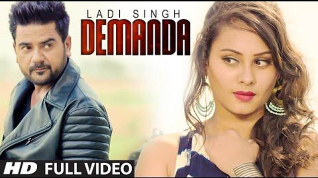 DEMANDA (Full Video) LADI SINGH Ft DESI ROUTZ | New Punjabi Song 2015 HD