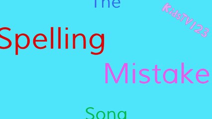The Spelling Mistakes Song