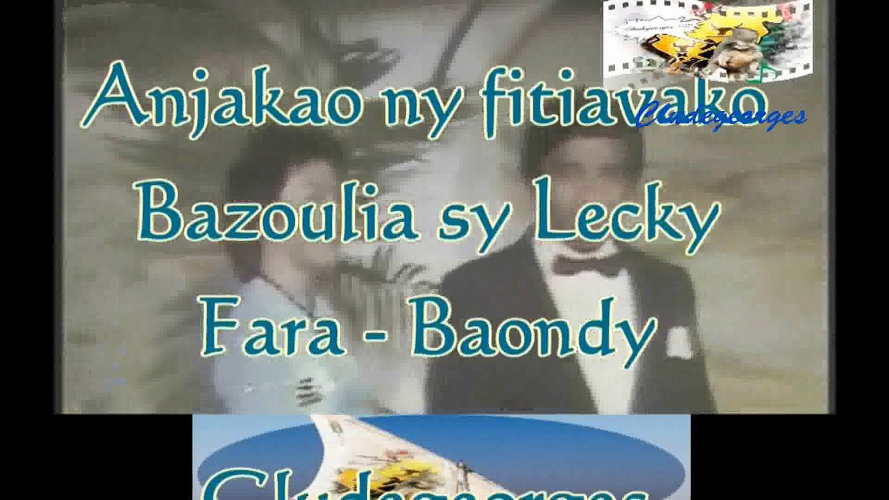 Anjakao ny fitiavako - Bazoulia sy Lecky