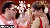 Aaj Unse Milna Hai 2015 Prem Ratan Dhan Payo Ft. Salman Khan & Sonam Kapoor Full HD Song