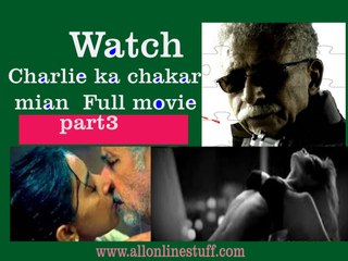 Charlie Ke Chakkar Mein  Part3-bollywood 2015 movie