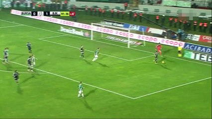 BURSA SPOR - BEŞİKTAŞ  0-1  GOL VE +4 UZATMALAR