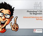 PhotoShop CS5 for Beginners - #04. Advanced Selections and Refining