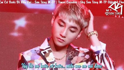 [ Ladykillah ] Em Cứ Bước Đi Nếu Vui - Sơn Tùng M-TP [ Video Kara Lyric Effect ]