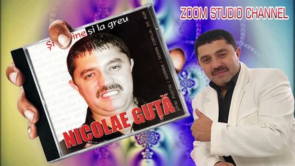 NICOLAE GUTA - LA FEREASTRA STAU SI PLANG, ASCULTARE GREA by ZOOM STUDIO