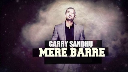 Garry Sandhu - Mere Bare Song