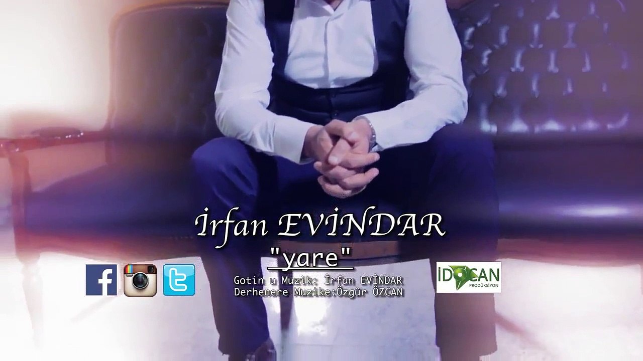 İrfan Evindar - Yare 2015 Duygusal Kürtçe Müzik Muzika Kurdi Slow Kurdish Music