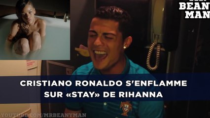 Cristiano Ronaldo s'enflamme sur «Stay» de Rihanna