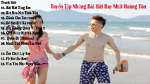 Tổng Hợp Các Bài Hát Mới Nhất Của Hoàng Tôn 2015