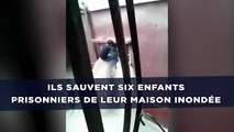 Ils sauvent six enfants prisonniers de leur maison inondée