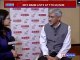 IDFC Bank’s Rajiv Lall: Eyeing Tie Ups With Small Banks & MFI For Expansion