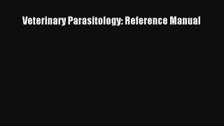 Veterinary Parasitology: Reference Manual Download